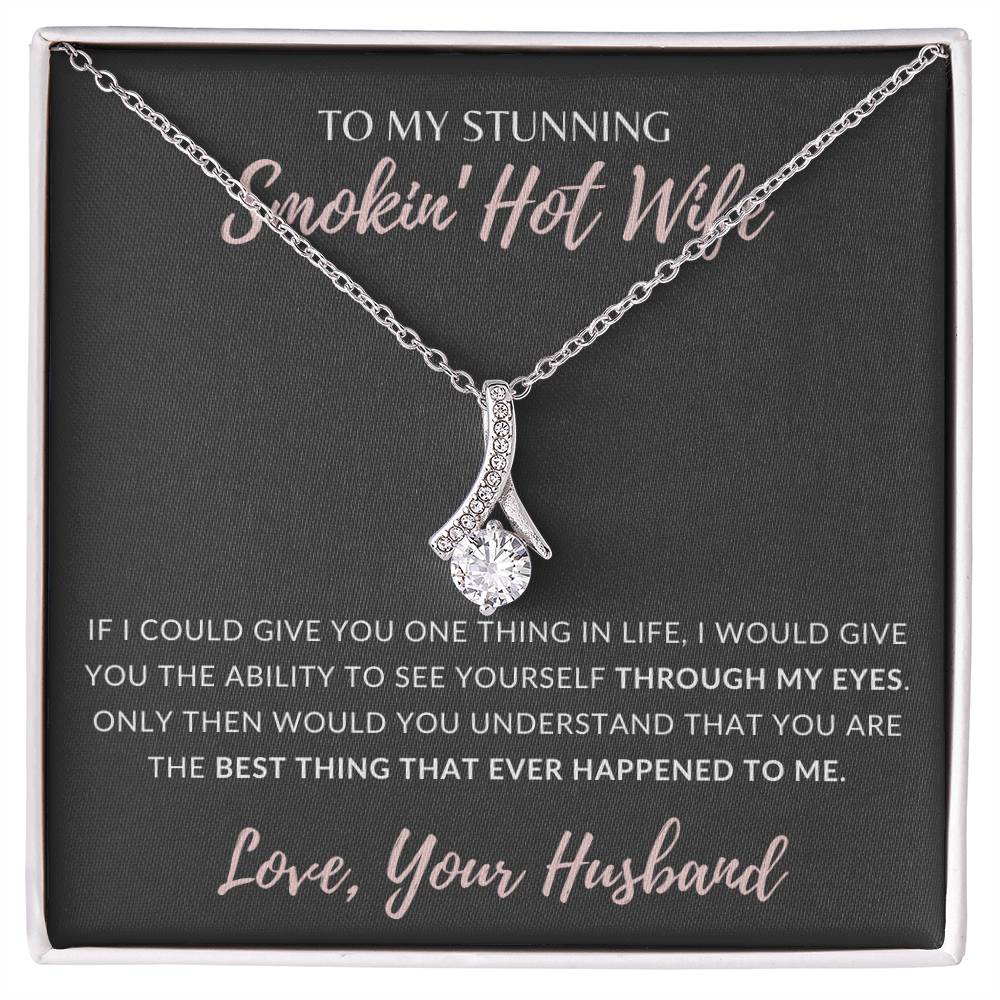 WIFE - SMOKIN' HOT - ALLURING BEAUTY NECKLACE