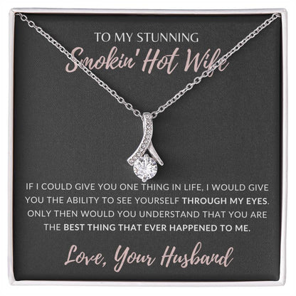 WIFE - SMOKIN' HOT - ALLURING BEAUTY NECKLACE